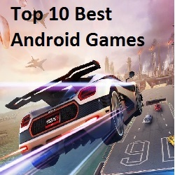 Top 10 Best Free Android Games of All Time